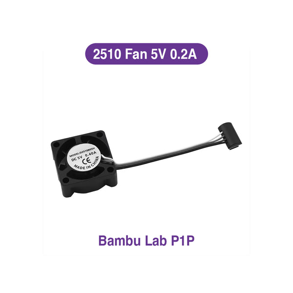 P1P Hotend 2510 Fan 5V 0.2A (14000±10% RPM)